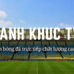 BanhKhuc TV – Xem trực tiếp bóng đá miễn phí chất lượng cao