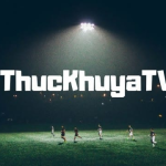 Thuckhuya TV – Trực tiếp bóng đá chất lượng hàng đầu hiện nay